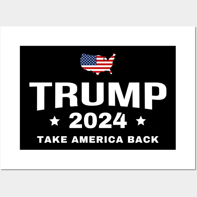 Trump 2024 Take America Back US American Flag Wall Art by StarMa